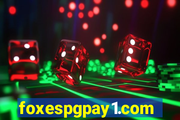 foxespgpay1.com