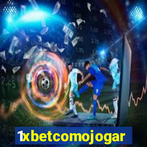 1xbetcomojogar