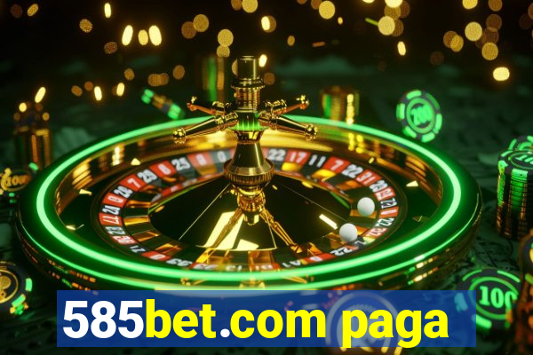 585bet.com paga