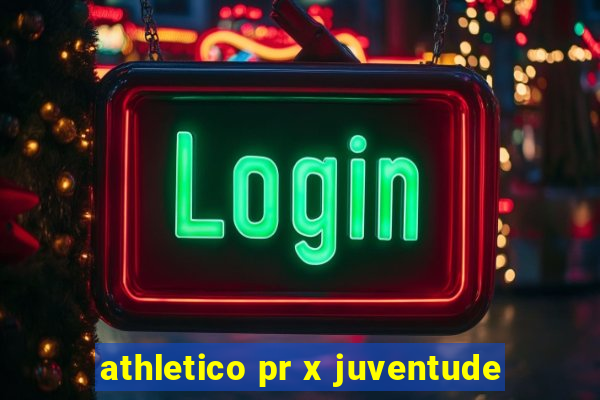 athletico pr x juventude