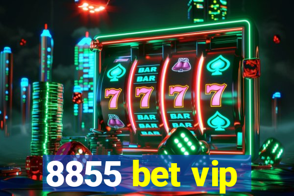 8855 bet vip