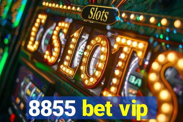 8855 bet vip