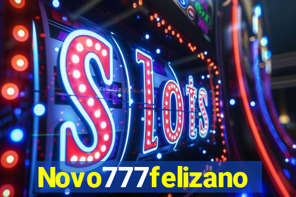 Novo777felizano