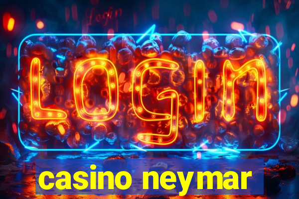 casino neymar