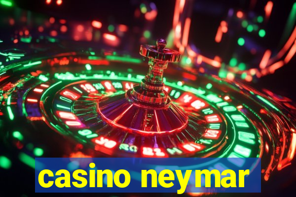 casino neymar