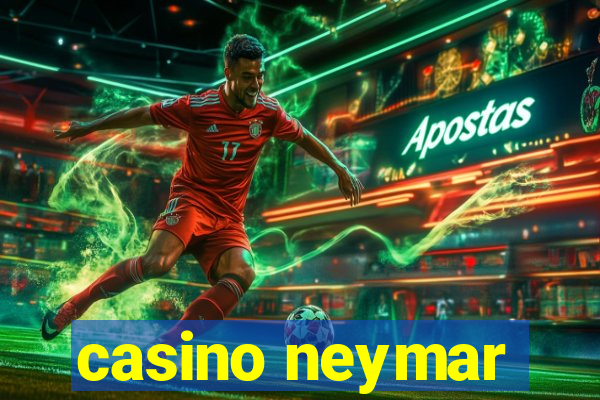 casino neymar