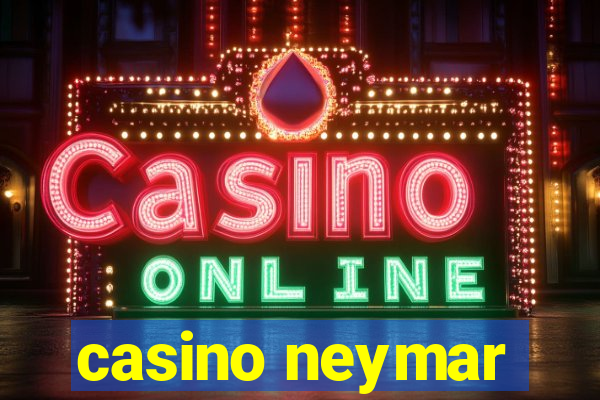 casino neymar