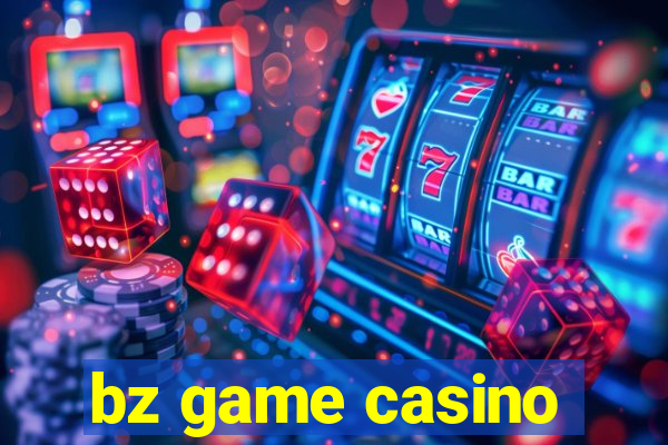 bz game casino