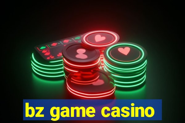 bz game casino