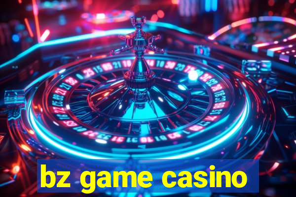 bz game casino