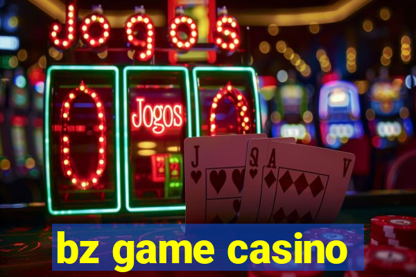 bz game casino