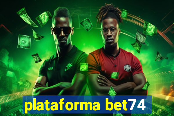 plataforma bet74