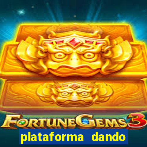 plataforma dando dinheiro no cadastro