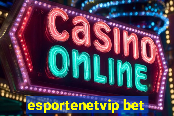 esportenetvip bet