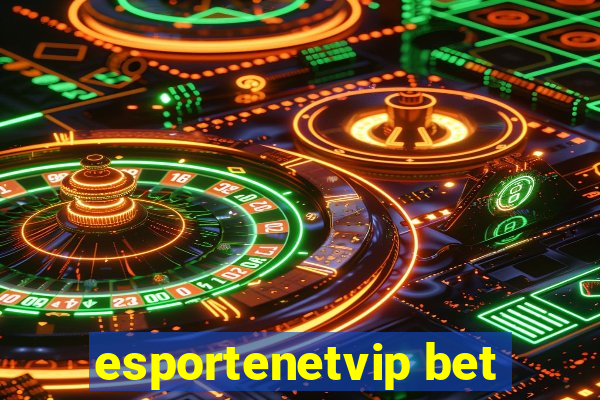 esportenetvip bet