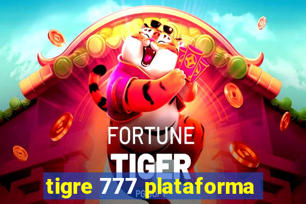 tigre 777 plataforma