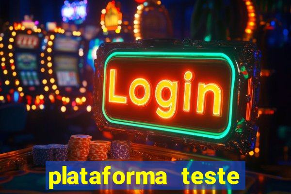 plataforma teste fortune tiger