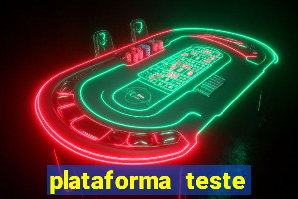 plataforma teste fortune tiger