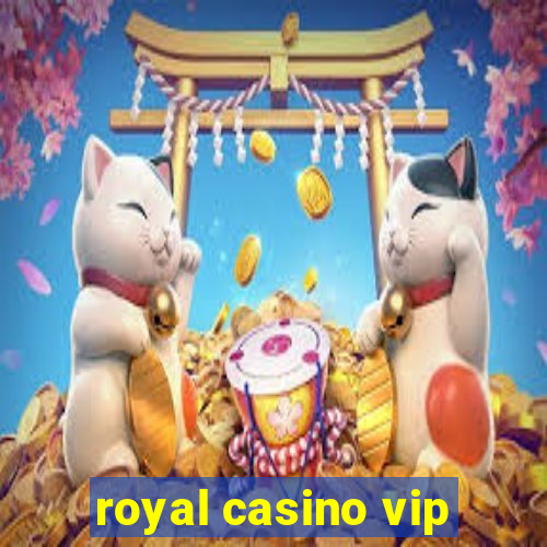 royal casino vip