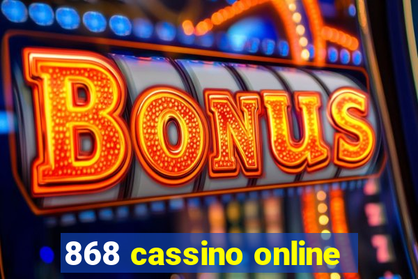 868 cassino online