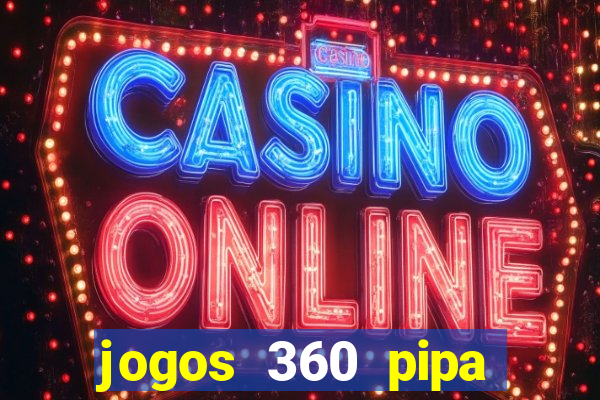 jogos 360 pipa combate 3d