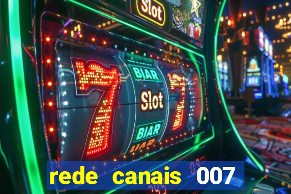 rede canais 007 cassino royale