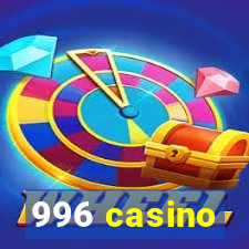 996 casino