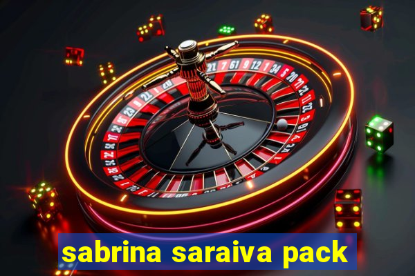 sabrina saraiva pack