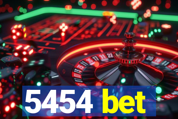 5454 bet