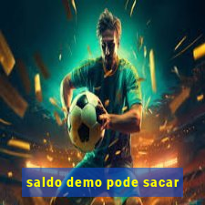 saldo demo pode sacar