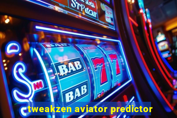 tweakzen aviator predictor