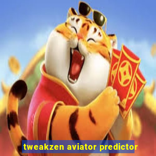 tweakzen aviator predictor