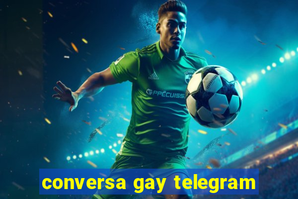 conversa gay telegram