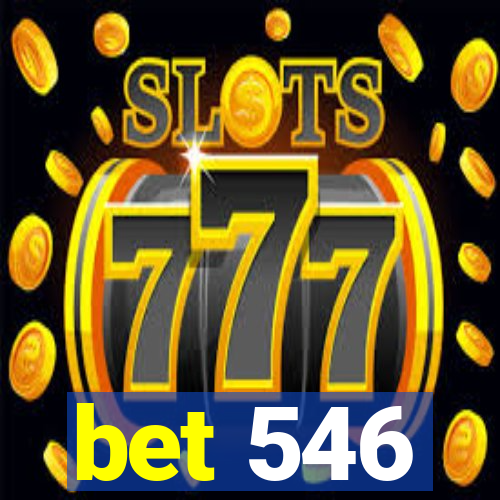 bet 546