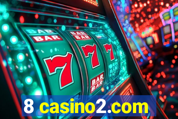 8 casino2.com