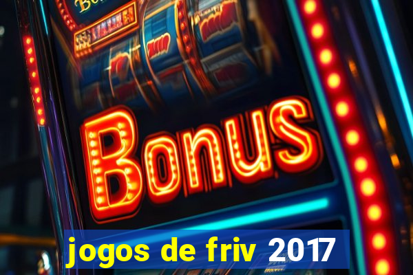 jogos de friv 2017