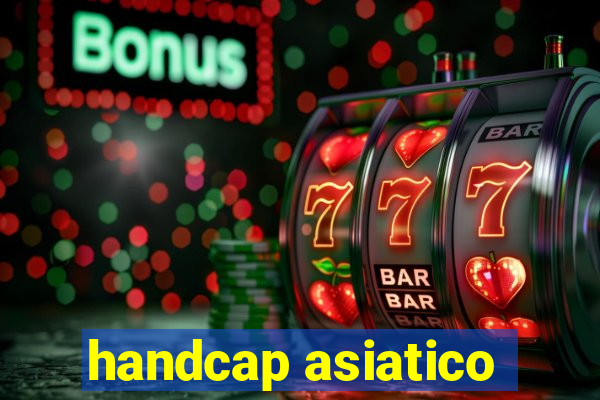 handcap asiatico