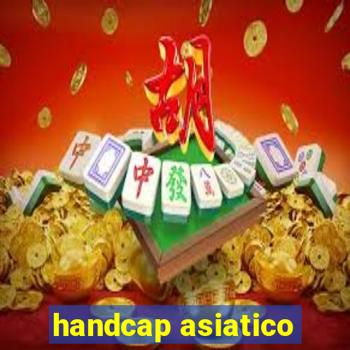 handcap asiatico