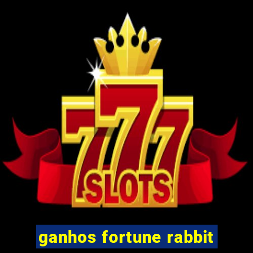 ganhos fortune rabbit