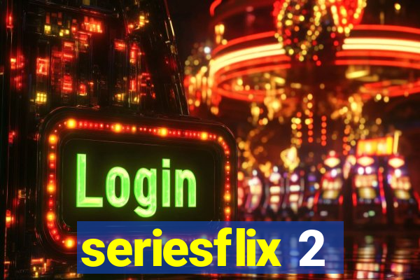 seriesflix 2