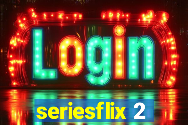 seriesflix 2