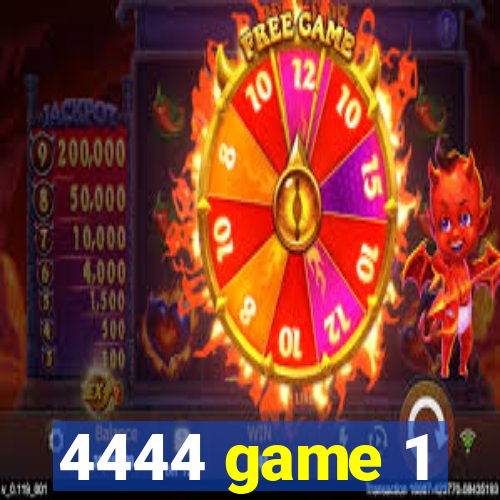 4444 game 1