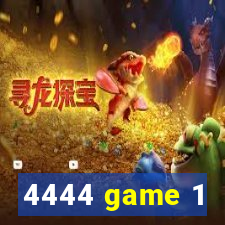 4444 game 1