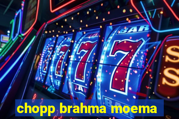 chopp brahma moema