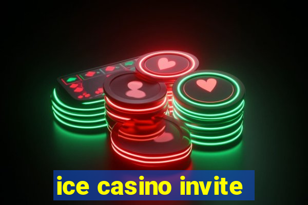 ice casino invite