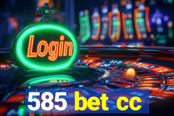 585 bet cc