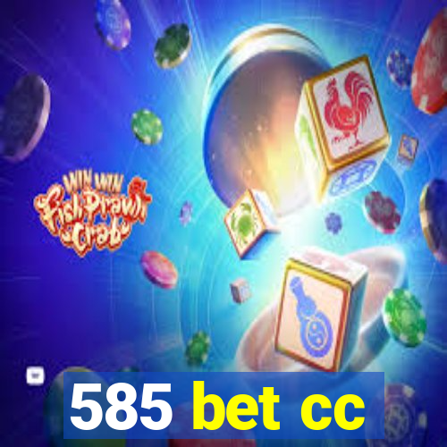 585 bet cc