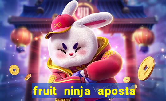 fruit ninja aposta 1 real