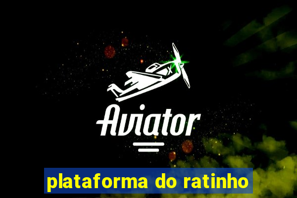 plataforma do ratinho