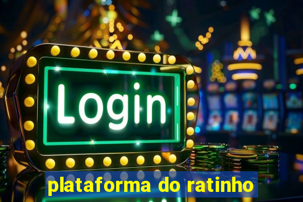 plataforma do ratinho